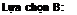 Text Box: Lựa chọn B: