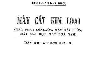 Tiêu chuẩn Việt Nam TCVN 1996:1977 về Máy phay công xôn - Độ chính xác và cứng vững do Ủy ban Khoa học và Kỹ thuật Nhà nước ban hành