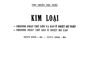 Tiêu chuẩn Việt Nam TCVN 3939:1984 về Kim loại - Phương pháp thử uốn va đập ở nhiệt độ thấp