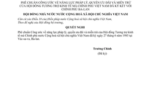 Nghị quyết 670-NQ/HĐNN7 phê chuẩn Công ước năng lực pháp lý, quyền ưu đãi miễn trừ của Hội đồng tương trợ kinh tế Chính phủ Việt Nam đã ký với Ba Lan