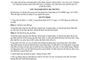 Quyết định 279-CT bổ sung chế độ CNVC, lực lượng vũ trang sang làm chuyên gia và phục vụ chuyên gia giúp Lào và Campuchia