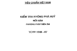 Tiêu chuẩn Việt Nam TCVN 1548:1987 về Kiểm tra không phá hủy mối hàn - Phương pháp siêu âm do Ủy ban Khoa học và Kỹ thuật Nhà nước ban hành