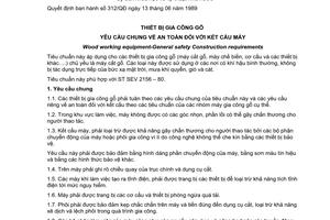 Tiêu chuẩn Việt Nam TCVN 4723:1989 (ST SEV 2156 – 80) về thiết bị gia công gỗ - yêu cầu chung về an toàn đối với kết cấu máy do Ủy ban Khoa học và Kỹ thuật Nhà nước ban hành