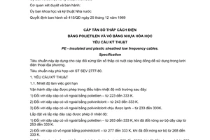 Tiêu chuẩn Việt Nam TCVN 4763:1989 về Cáp tần số thấp cách điện bằng polietilen và vỏ bằng nhựa hóa học - Yêu cầu kỹ thuật do Ủy ban Khoa học và Kỹ thuật Nhà nước ban hành