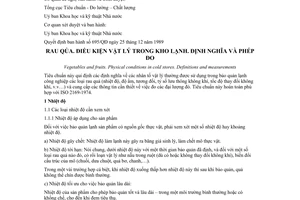 Tiêu chuẩn Việt Nam TCVN 4885:1989  (ISO 2169 – 1974)
về rau quả - Điều kiện vật lý trong kho lạnh - Định nghĩa và phép đo do Ủy ban Khoa học và Kỹ thuật Nhà nước ban hành