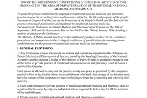 Circular No.08-BYT/TT, promulgated by The Ministry of Public Health, guiding the implementation of the Ordinance on private medical and pharmaceutical practice and Decree No. 6-CP on the 29th of January 1994 of the Government concretizing a number of articles of this Ordinance in the area of private practice of traditional national medicine and pharmacy.