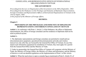 Decree of Government No.73-CP, on detailed regulations on the implementation of the Ordinance on the privileges and immunity of Diplomatic Representations, Foreign Consulates, and Representative Offices of International organizations in Vietnam.