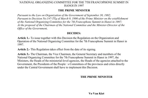 Decision No. 176-TTg of March 26, 1996, of March 26, 1996 of the Prime Minister promulgating regulation on the organization and operation of the national organizing committee for the 7th francophone summit in Hanoi in 1997