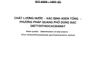 Tiêu chuẩn Việt Nam TCVN 6182:1996 (ISO 6595 : 1982 (E)) về chất lượng nước - Xác định asen tổng - Phương pháp quang phổ dùng bạc dietydithiocacbamat do Bộ Khoa học Công nghệ và Môi trường ban hành