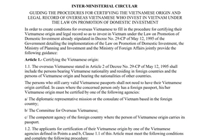 Joint circular No.11/BKH-NG, issued by the Ministry of Foreign Affairs and the Ministry of Planning and Investment, on guiding the procedures for certifying the Vietnamese origin and legal record of overseas Vietnamese who invest in Vietnam under the Law on Promotion of Domestic Investment.