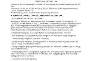 Circular No. 99/1998/TT-BTC, promulgated by the Ministry of Finance, on guiding the imple-mentation of Decree No. 30/1998/ND-CP of May 13, 1998 of the government that details the implementation of the law on enterprise income tax