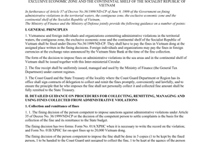 Joint circular No. 19/2000/TTLT/BTC-BQP of March 14, 2000, guiding the collection, remittance, management and use of fines on administrative violations in the territorial waters, the contiguous zone, the exclusive economic zone and the continental shelf of The Socialist Republic of Vietnam