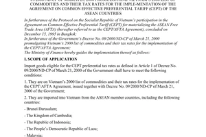 Circular No. 35/2000/TT-BTC of May 04, 2000, guiding the implemen-tation of the Government’s Decree No. 09/2000/ND-CP of March 21, 2000 promulgating vietnams 2000 list of commodities and their tax rates for the imple-mentation of the agreement on common effective preferential tariff (CEPT) of the asean countries