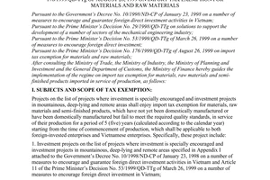 Circular No. 40/2000/TT-BTC of May 15, 2000, guiding the implemen-tation of the Prime Minister’s Decision No. 176/1999/QD-TTg of August 26, 1999 on import tax exemption for materials and raw materials