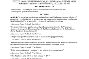 Decision No. 95/2000/QD-TTg of August 15, 2000 adjusting and supplementing a number of contents of the regulation onthe labeling of domestically circulated goods as well as export and import goods, issuedtogether with The Prime Minister's Decision No.178/1999/QD-TTg of August 30, 1999