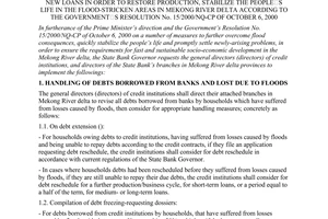 Circular No.11/2000/TT-NHNN14 of October 13, 2000 guiding the debt reschedule and freezing as well as the provision of new loans in order to restore production, stabilize The People's Life in the flood-stricken areas in Mekong River delta according to The Government’s Resolution No. 15/2000/NQ-CP of October 6, 2000