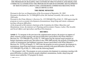 Decision No.138/2000/QD-TTg of November 29, 2000 on the integration of The Sedentariza-Tion Project, the project on support of ethnic minority people meeting with special difficulties, the program on building the centers of mountainous and highland commune clusters into the program on socio-economic development of mountainous, deep-lying and remote communes meeting with great difficulties