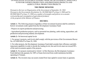 Decision No.02/2001/QD-TTg, on policies of investment support from the Development Assistance Fund for exports production and processing projects and agricultural production projects, promulgated by the Prime Minister of Government.