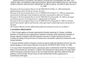 Circular No.08/2001/TT-BTC, promulgated by the Ministry of Finance, additionally guiding the regulations on enterprise income tax applicable to foreign organizations' branches operating in Vietnam stipulated in the Finance Ministry's Circular No. 99/1998/TT-BTC of July 14, 1998.
