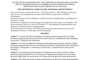Decision No.07/2001/QD-BNN-BVTV, on the official registration, the additional registration and the special registration of a number of plant protection drugs permitted for use or limited use in Vietnam, promulgated by the Ministry of Agriculture and Rural Development.