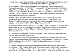 Dirrective No.05/2001/CT-TCBD on the goods labeling of home-made and imported subscribed end-terminal telecommunications equipment, promulgated by the Genaral Department of Post and Telecomunications