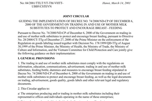Joint circular No.04/2001/TTLT/YT-TM-VHTT-UBBVCSTEVN, passed by the  Ministry of Culture and Information, the Ministry of Public Health, the Ministry of Trade, the Vietnam Committee for Child Protection and Care, guiding the implementation of Decree No.74/2000/ND-CP of December 6, 2000 of the Government on trading in and use of mother milk substitutes to protect and encourage breast - feeding.