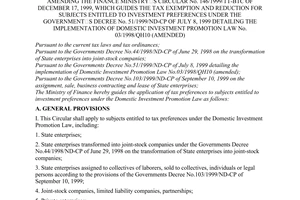 Circular No. 22/2001/TT-BTC of April 3, 2001 amending The Finance Ministry’s Circular No. 146/1999/TT-BTC of December 17, 1999, which guides the tax exemption and reduction for subjects entitled to investment preferences under The Government’s Decree No. 51/1999/ND-CP of July 8, 1999 detailing the implementation of domestic investment promotion Law No. 03/1998/QH10 (amended)