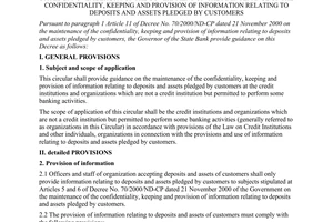 Circular No. 02/2001/TT-NHNN of April 04, 2001, providing guidance on implementation of the Decree No. 70/2000/ND-CP dated 21 November 2000 of the government on the maintenance of the confidentiality, keeping and provision of information relating to deposits and assets pledged by customers