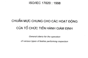 Tiêu chuẩn Việt Nam TCVN ISO/IEC 17020:2001 (ISO/IEC 17020 : 1998) về Chuẩn mực chung cho các hoạt động của tổ chức tiến hành giám định do Bộ Khoa học Công nghệ và Môi trường ban hành