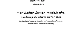 Tiêu chuẩn Việt Nam TCVN 4398:2001 (ISO 377:1997) về Thép và sản phẩm thép - Vị trí lấy mẫu, chuẩn bị phôi mẫu và thử cơ tính do Bộ Khoa học Công nghệ và Môi trường ban hành
