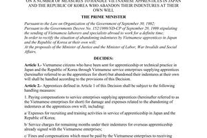 Decision No.68/2001/QD-TTg, promulgated by the Prime Minister of Government, on a number of measures to handle Vietnamese apprentices in Japan and the Republic of Korea who abandon their indentures at their own will.