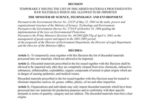 Decision No. 10/2001/QD-BKHCNMT, temporarily issued by the Ministry of Science Technology and Environment, for the list of discarded materials processed into raw materials which are allowed to be imported.