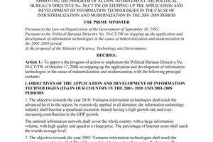 Decision No.81/2001/QD-TTg, approving the program of action to implement the Political Bureau's Directive No.58-CT/TW on stepping up the application and development of information technologies in the cause of industrialization and modernization in the 2001-2005 period.