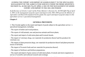 Circular No. 62/2001/TT-BNN, promulgated by the Ministry of Agriculture and Rural Development, guiding the export and import of goods subject to the specialized management by the agriculture service under the Prime Minister' s Decision No. 46/2001/QD-TTg of April 4, 2001 on the management of goods export and import in the 2001-2005 period.