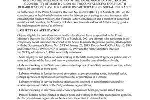 Circular No.11/2001/TT-BLDTBXH, promulgated by the Ministry of Labor, War Invalids and Social Affairs, guiding the implementation of the Prime Minister’s Decision No. 37/2001/QD-TTg of March 21, 2001 on the convalescence or health rehabilitation leave for laborers participating in social insurance.