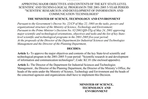 Decision No. 16/2001/QD-BKHCNMT, approved by the Ministry of Science Technology and Environment, for  major objectives and contents of the key state-level scientific and techno-logical program in the 2001-2005 5-year period: "scientific research in and development of information and communication technologies".