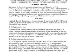 Decision No. 95/2001/QD-TTg, ratifying the planning on Vietnam electricity development in the 2001-2010 period, with the prospect toward 2020 taken into account, promulgated by the Prime Minister of Government.