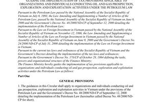 Circular No. 48/2001/TT-BTC, promulgated by the Ministry of Finance, guiding the implementation of tax provisions applicable to organizations and individuals conducting oil and gas prospection, exploration and exploitation activities under the Petroleum Law.