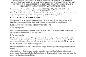 Circular No. 06/2001/TT-NHNN of August 24, 2001 guiding the implementation of The Prime Minister’s Decision No. 46/2001/QD-TTg of April 4, 2001 on the management of goods export and import in the 2001-2005 period, applicable to goods subject to the specialized management by Vietnam State Bank.