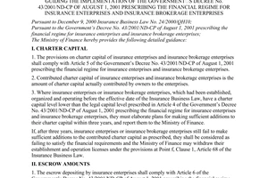 Circular No. 72/2001/TT-BTC of August 28, 2001, guiding the implementation of The Government’s Decree No. 43/2001/ND-CP of August 01, 2001 prescribing the financial regime for insurance enterprises and insurance brokerage enterprises.