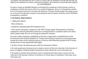 Circular No. 107/2001/TT-BTC, guiding the regime of setting up and use of reserves for decrease of prices of goods in stock and investment securities and for bad debts at enterprises, promulgated by the Ministry of Finance.