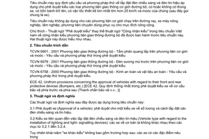 Tiêu chuẩn Việt Nam TCVN 6978:2001 về phương tiện giao thông đường bộ - lắp đặt đèn chiếu sáng và đèn tín hiệu trên phương tiện cơ giới và moóc - yêu cầu và phương pháp thử trong phê
 duyệt kiểu do Bộ Khoa học Công nghệ và Môi trường ba
n hành
