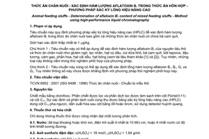 Tiêu chuẩn Việt Nam TCVN 6953:2001 (ISO 14718 : 1998) về Thức ăn chăn nuôi - Xác định hàm lượng aflatoxic B1 trong thức ăn hỗn hợp - Phương pháp sắc ký lỏng hiệu năng cao do Bộ Khoa học Công nghệ và Môi trường ban hành