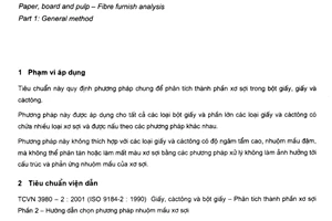 Tiêu chuẩn Việt Nam TCVN 3980-1:2001 (ISO 9184-1 : 1990) về Giấy, cáctông và bột giấy - Phân tích thành phần xơ sợi - Phần 1: Phương pháp chung do Bộ Khoa học Công nghệ và Môi trường ban hành