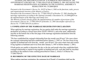 Circular No. 07/2001/TT-BTP of December 10, 2001 by the Ministry Justice, guiding the implementation of a number of provisions of the Government’s Decree No. 77/2001/ND-CP of October 22, 2001 detailing the marriage registration according to The National Assembly’s Resolution No. 35/2000/NQ-QH10.
