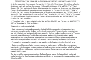 Circular No. 42/2003/TT-BTC of May 7, 2003, guiding the supplements and amendments to the Finance Ministrys Circular No. 96/2002/TT-BTC of October 24, 2002 guiding the implementation of the Governments Decree No. 75/2002/ND-CP of August 30, 2002 on adjusting license tax levels