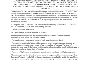 Circular No. 99/2003/TT-BTC of October 23, 2003 guiding amendments and supplements to The Finance Ministrys Circular No. 120/2002/TT-BTC of December 30, 2002, which guides the implementation of The Governments Decree No. 89/2002/ND-CP of November 7, 2002 on the printing, issuance, use and management of invoices
