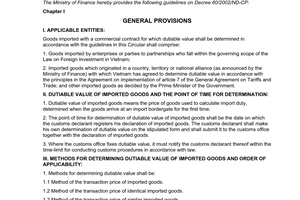 Circular No. 118/2003/TT-BTC of December 8, 2003, providing guidelines on Decree 60/2002/ND-CP of The Government dated 6 June 2002 on determining dutiable value of imported goods in accordance with the principles in the agreement on implementation of article 7 of the General Agreement on tariffs and trade.