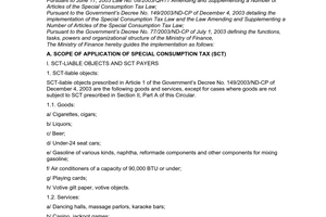 Circular No. 119/2003/TT-BTC of December 12, 2003, guiding the implementation of the Governments Decree No. 149/2003/ND-CP of December 4, 2003 which details the implemen-tation of the special consumption tax law and the Law amending and supplementing a number of articles of the special consumption Tax Law