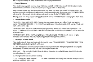 Tiêu chuẩn Việt Nam TCVN 7360:2003 (ISO 7634:1995)
về phương tiện giao thông đường bộ -hệ thống phanh khí nén của rơmoóc và sơ mi rơ moóc - đo hiệu quả phanh do Bộ Khoa học và Công nghệ ban hành